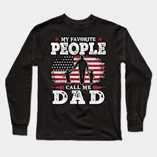 My Favorite People Call Me Dad US Flag Funny Dad Gifts Fathers Day Long Sleeve T-Shirt